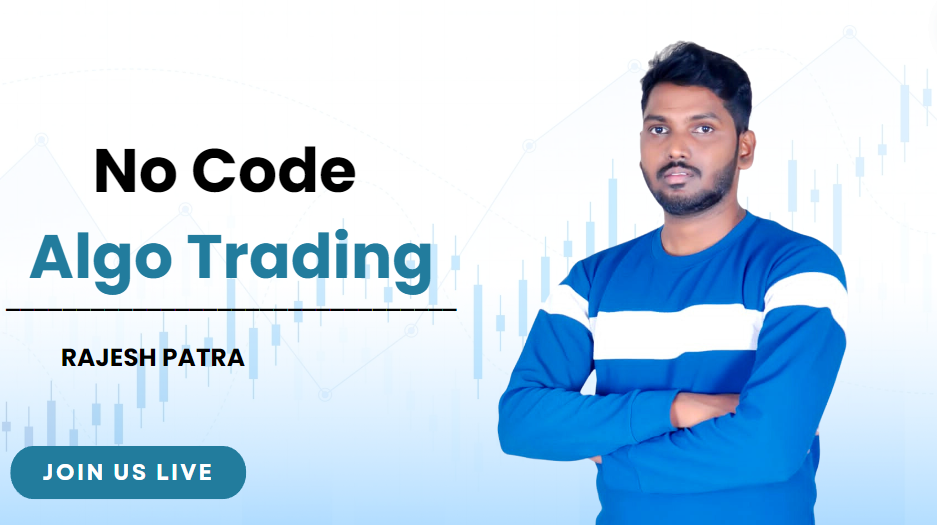 No Code Algo Trading with Rajesh Patra