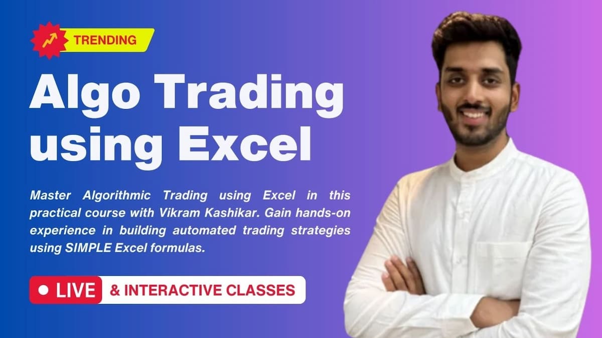 Algo Trading using Excel with Vikram Kashikar